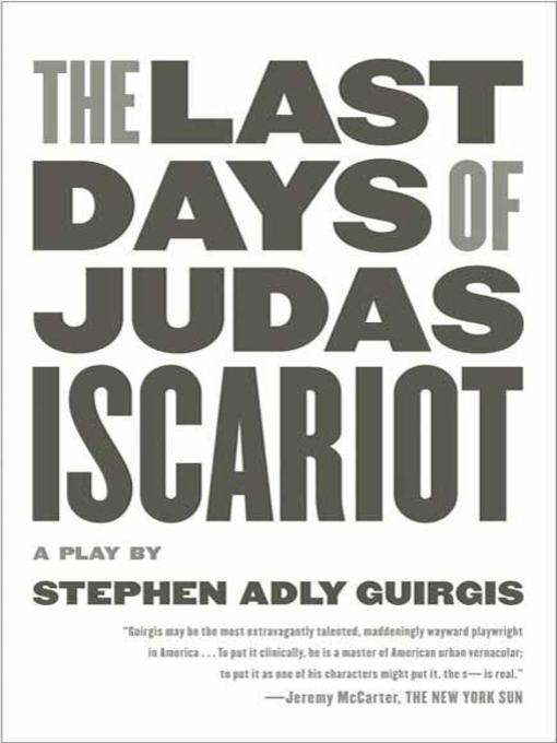 Title details for The Last Days of Judas Iscariot by Stephen Adly Guirgis - Available